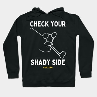 Carl Jung Quote Translated To Gen Z - Check Your Shady Side Hoodie